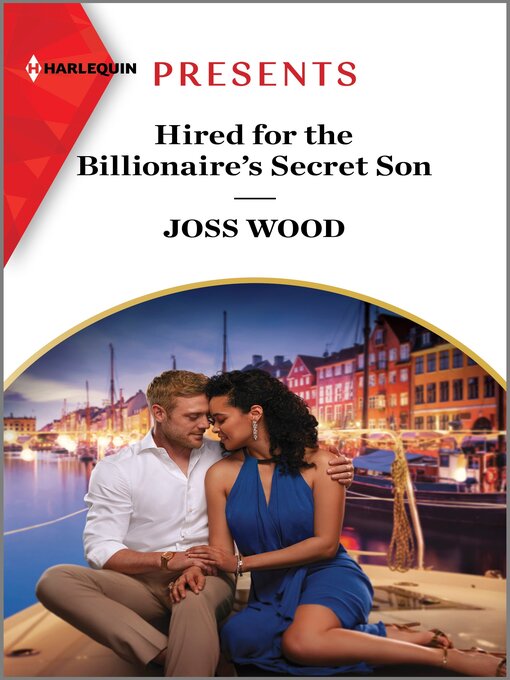 Title details for Hired for the Billionaire's Secret Son by Joss Wood - Available